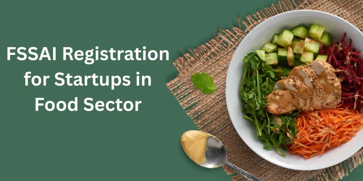 FSSAI Registration for Startups in the Food Sector