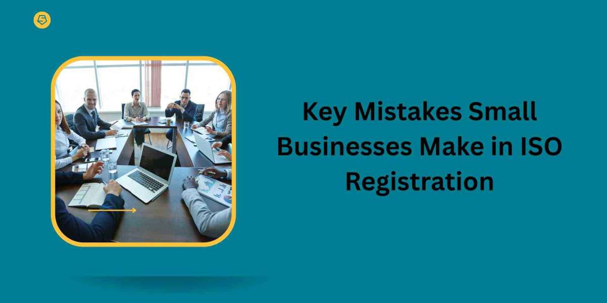 Key Mistakes Small Businesses Make in ISO Registration