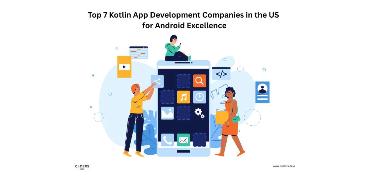 Top 7 Kotlin App Development Companies in the US for Android Excellence