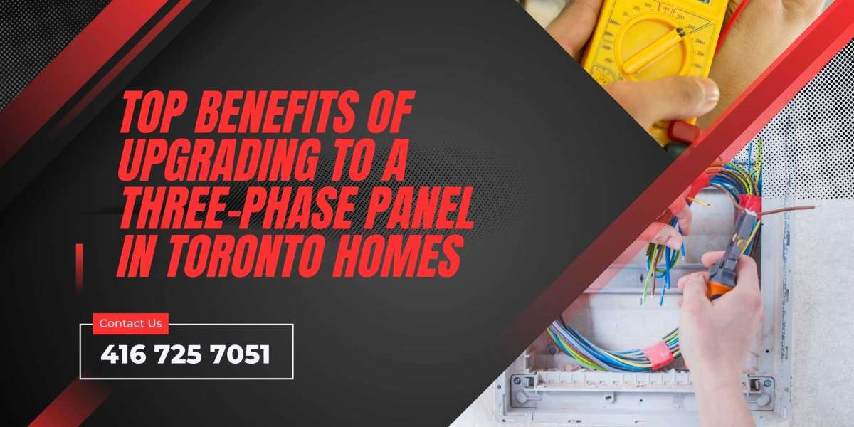 Top Benefits of Upgrading to a Three-Phase Panel in Toronto Homes