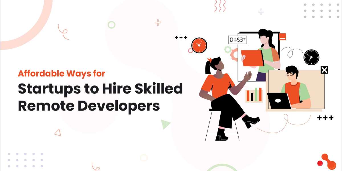 Affordable Ways for Startups to Hire Skilled Remote Developers