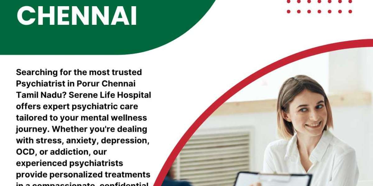 Best Psychiatrist in Porur Chennai Tamil Nadu | Serene Life Hospital