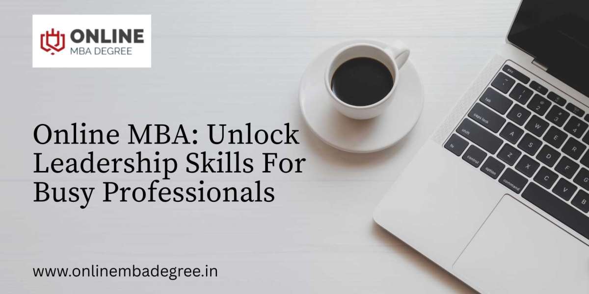 Online MBA: Unlock Leadership Skills for Professionals