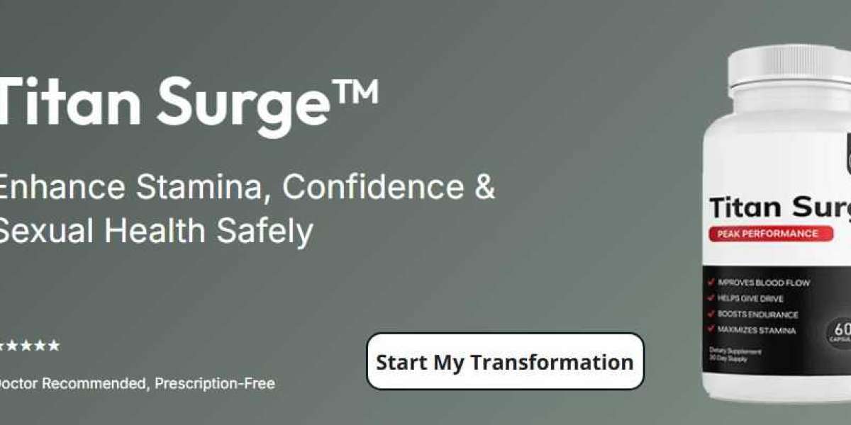 Titan Surge Capsules All-Natural Way to Enhances Your Sex Drive and Libido!