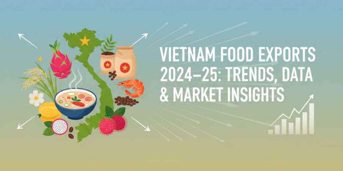 Vietnam Food Exports 2024–25: Trends, Data & Market Insights