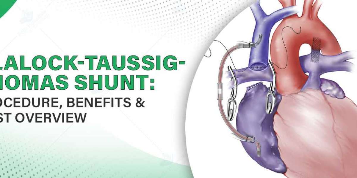 The Blalock-Taussig-Thomas Shunt: Procedure, Advantages, and Cost Breakdown