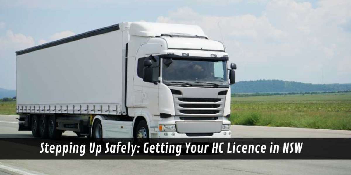 Stepping Up Safely: Getting Your HC Licence in NSW