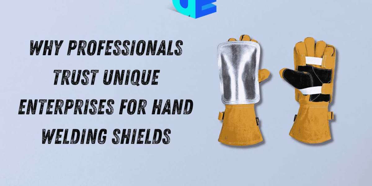 Why Professionals Trust Unique Enterprises for Hand Welding Shields