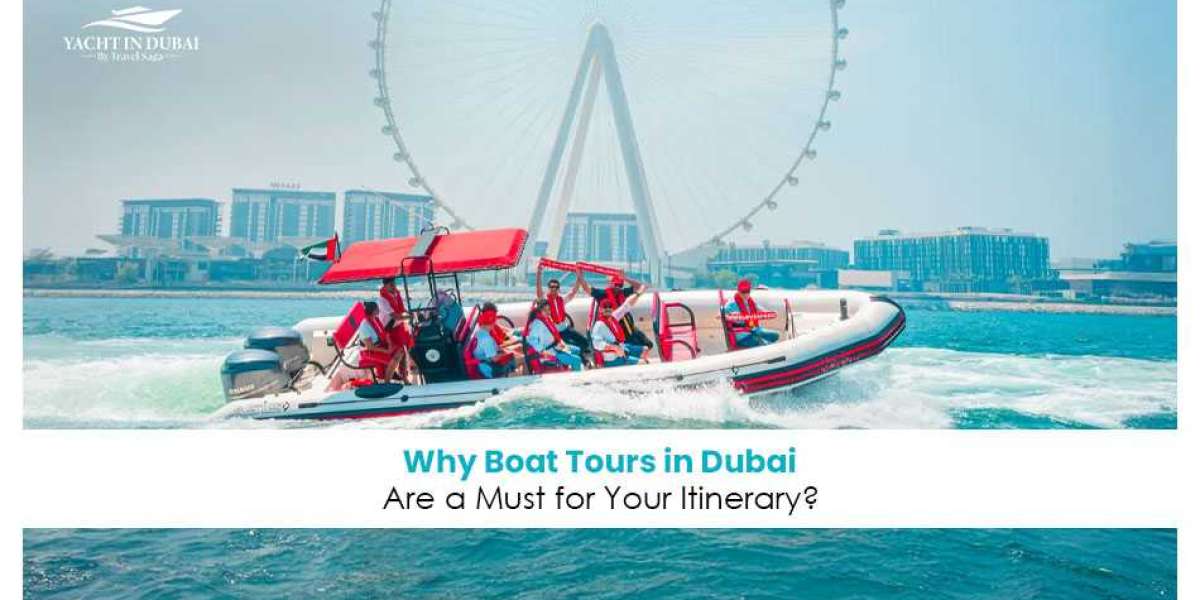 Why Boat Tours in Dubai Are a Must for Your Itinerary?