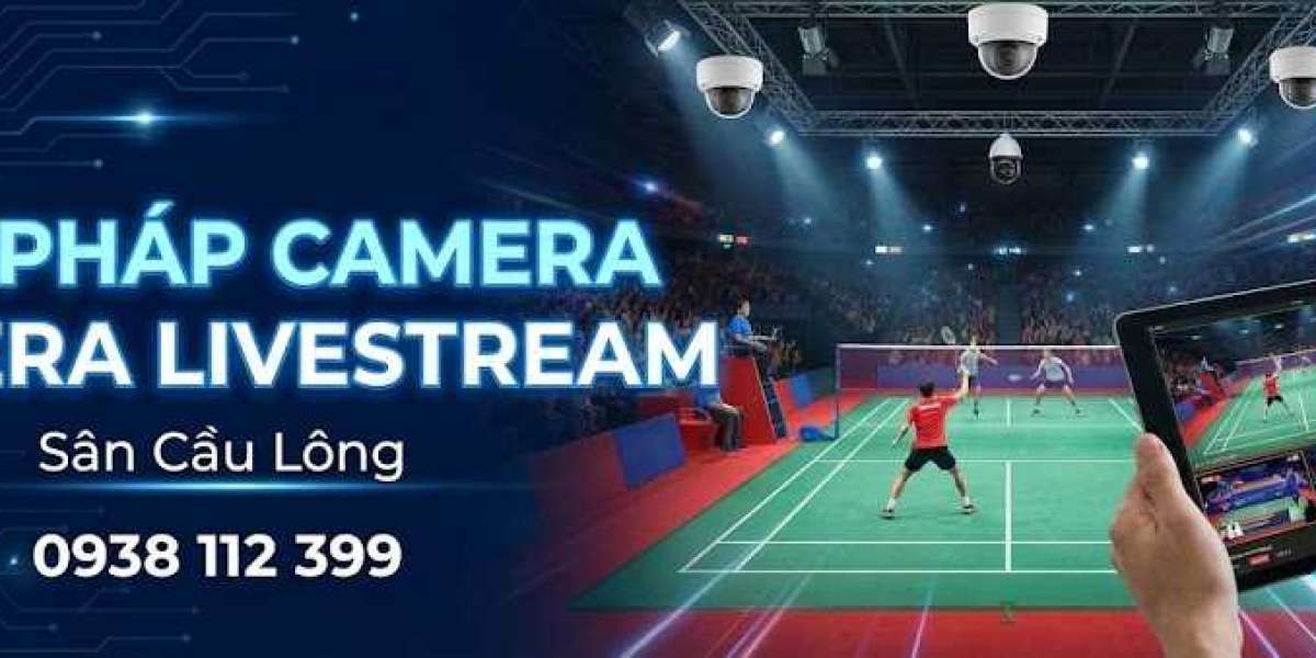 Giải pháp lắp đặt camera quan sát livestream sân cầu lông