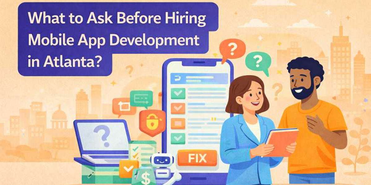 What to Ask Before Hiring Mobile App Development in Atlanta?