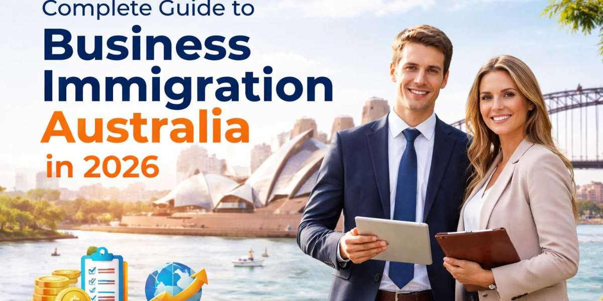 Complete Guide to Business Immigration Australia in 2026