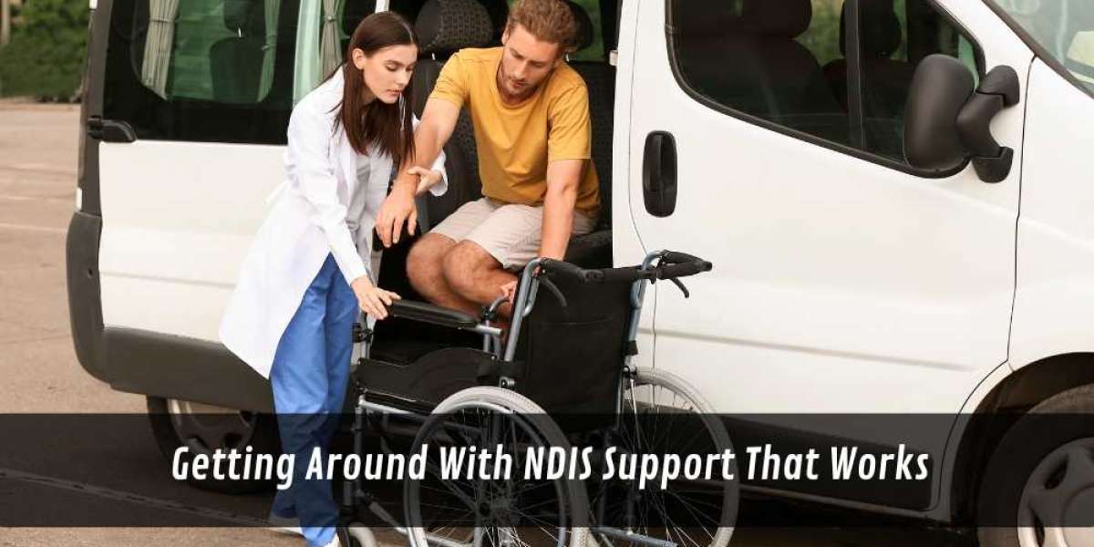Getting Around With NDIS Support That Works