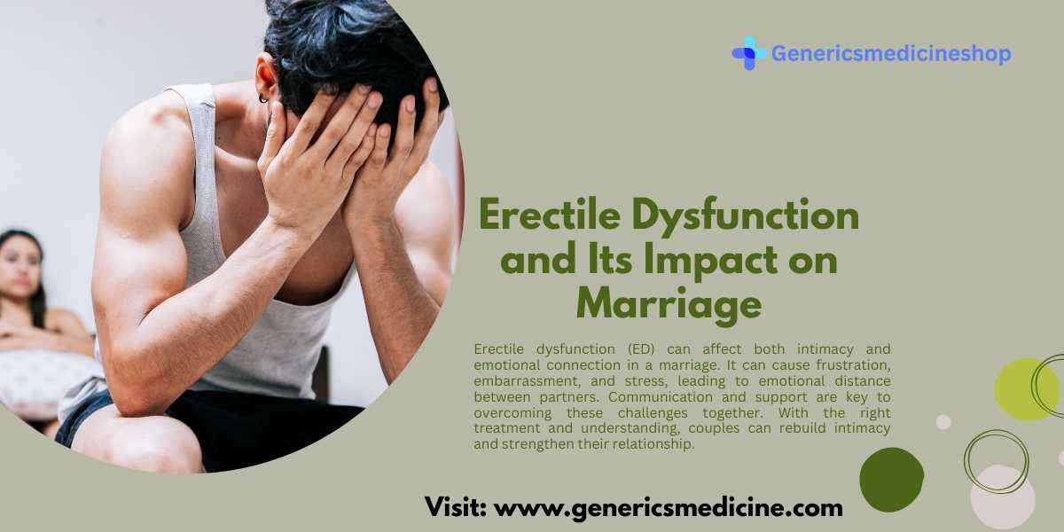 How Erectile Dysfunction Can Affect Intimacy and Connection in Marriage