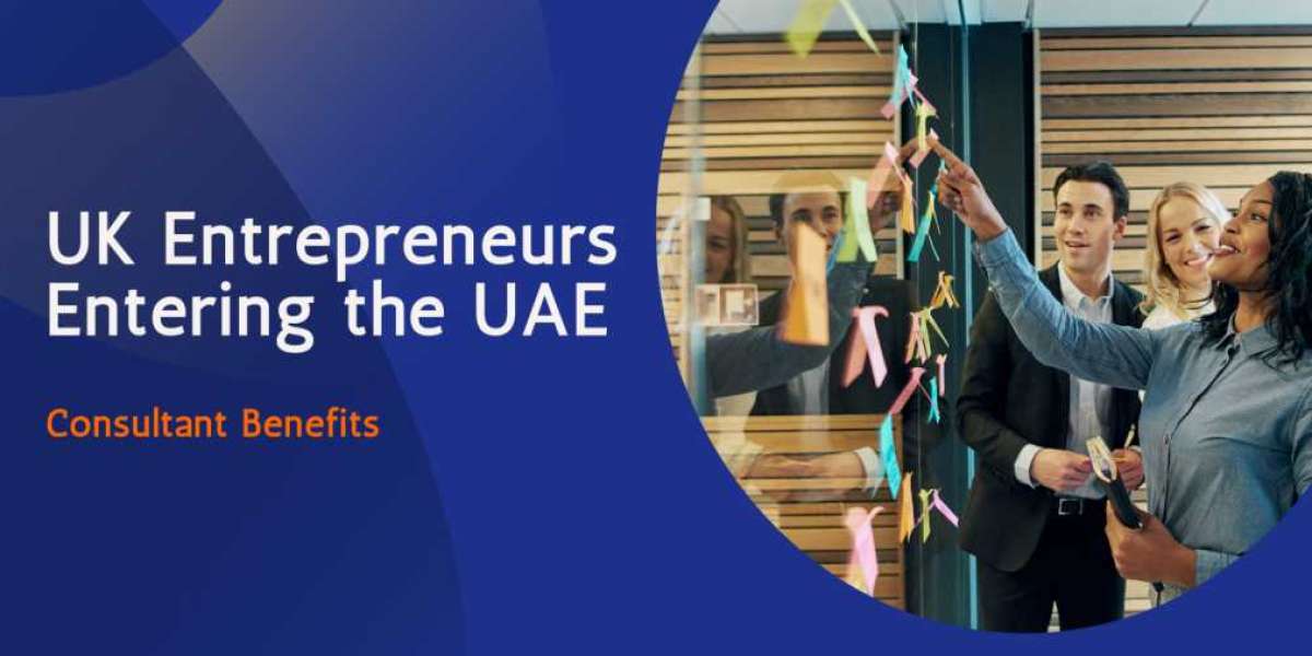 How Business Setup Consultants in UAE Can Help UK Entrepreneurs Succeed