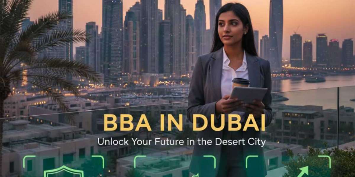 BBA in Dubai: A Smart Choice for Aspiring Business Professionals
