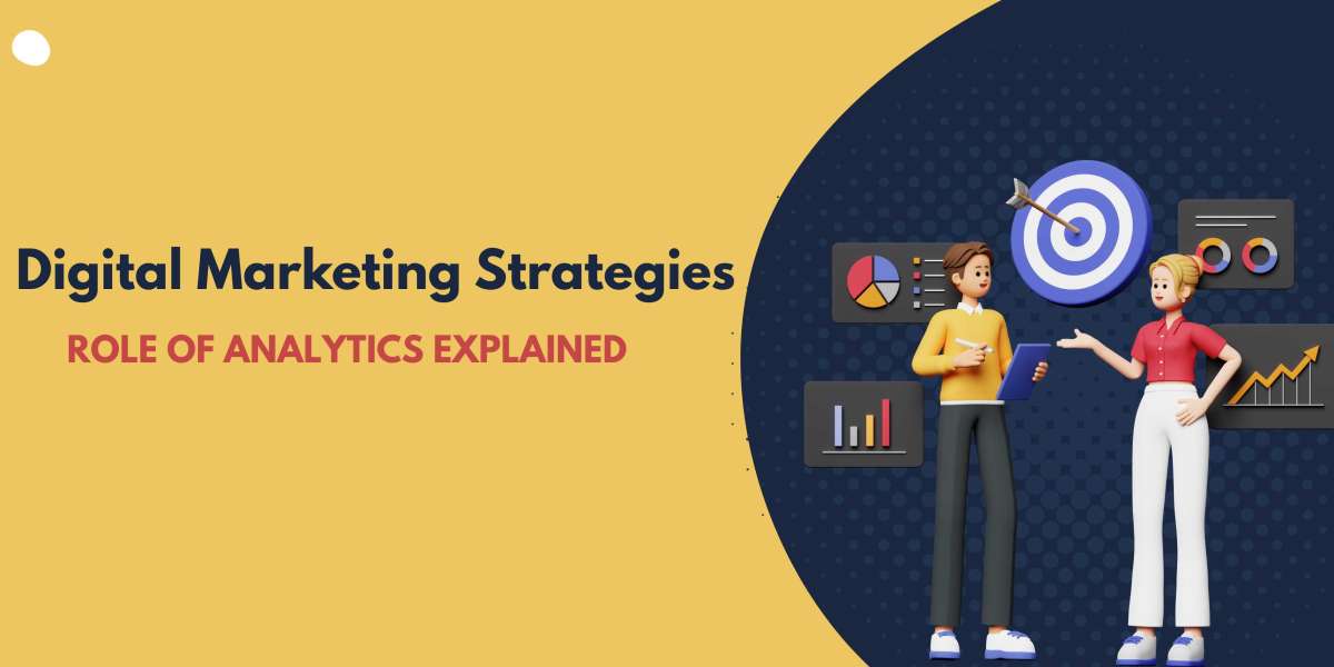 Understanding the Role of Analytics in Digital Marketing
