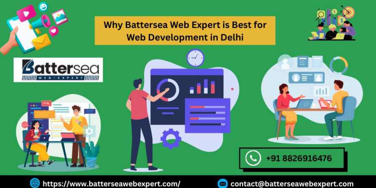 Why Battersea Web Expert is Best for Web Development in Delhi
