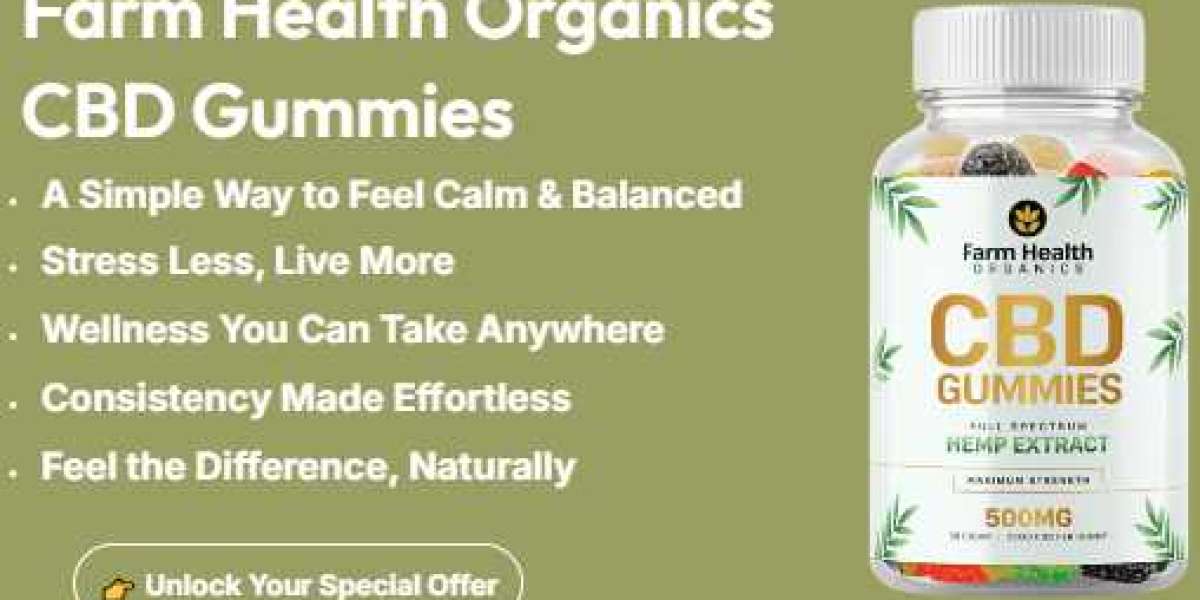 How Farm Health Organics CBD Gummies Work As A Relaxation Assistance?