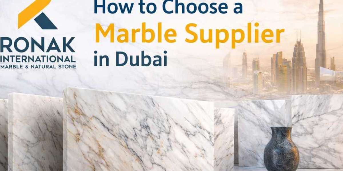 How to Choose a Marble Supplier in Dubai