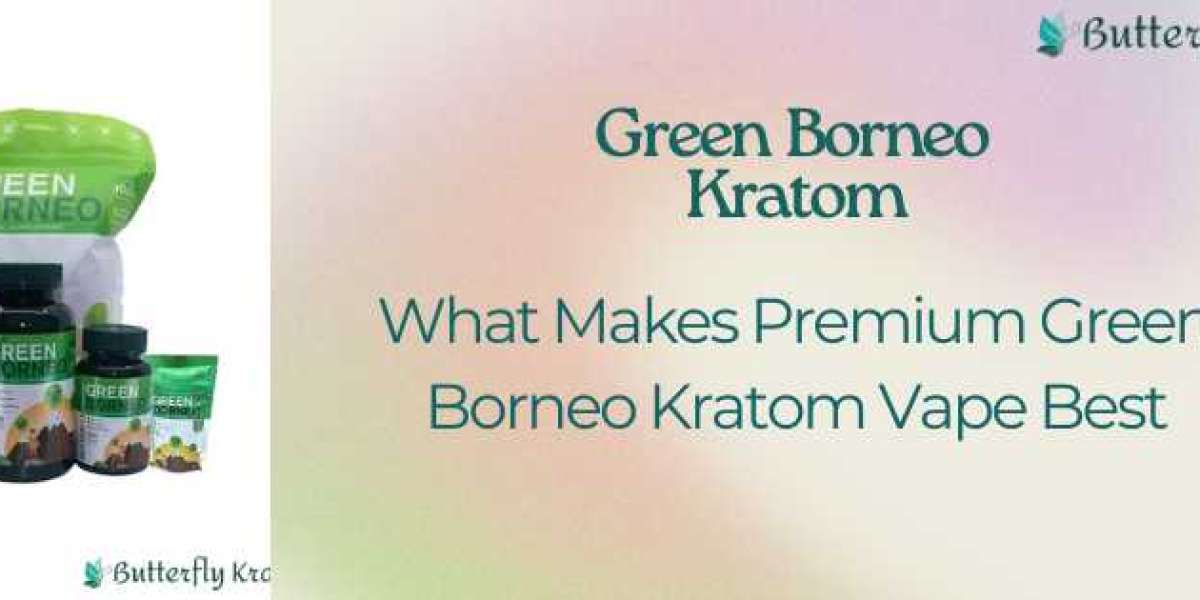 What Makes Premium Green Borneo Kratom Vape Best