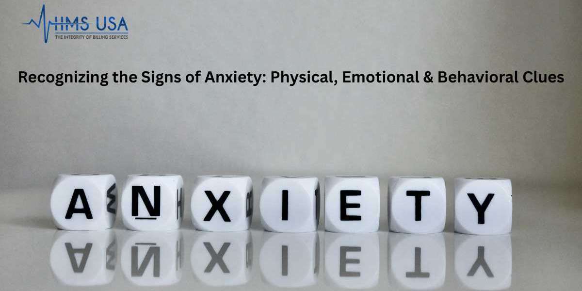 Recognizing the Signs of Anxiety: Physical, Emotional & Behavioral Clues