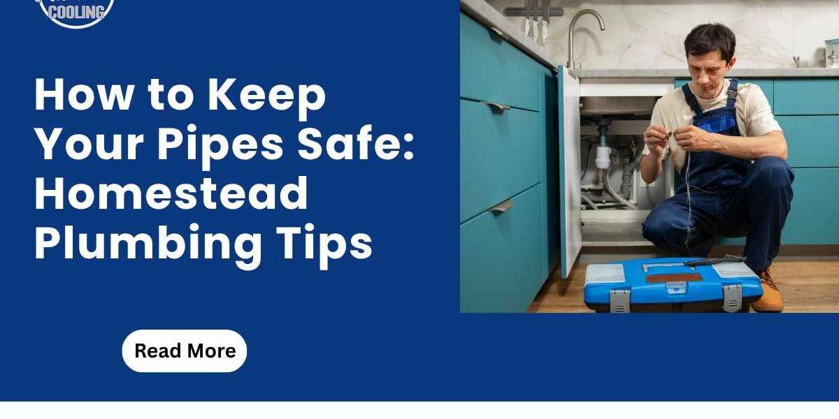 How to Keep Your Pipes Safe: Homestead Plumbing Tips