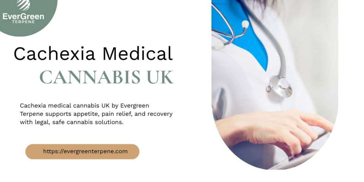 Managing Cachexia Medical Cannabis UK Support with Evergreen Terpene