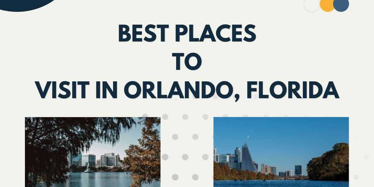 Best places to visit in Orlando, Florida