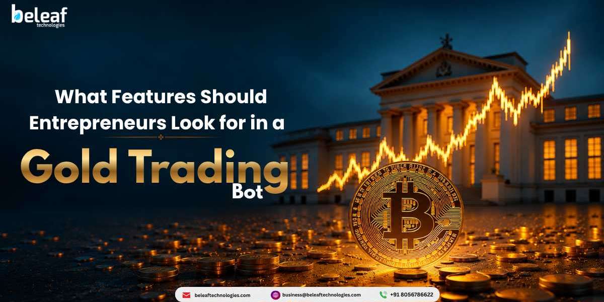 What Features Should Entrepreneurs Look for in a Gold Trading Bot?