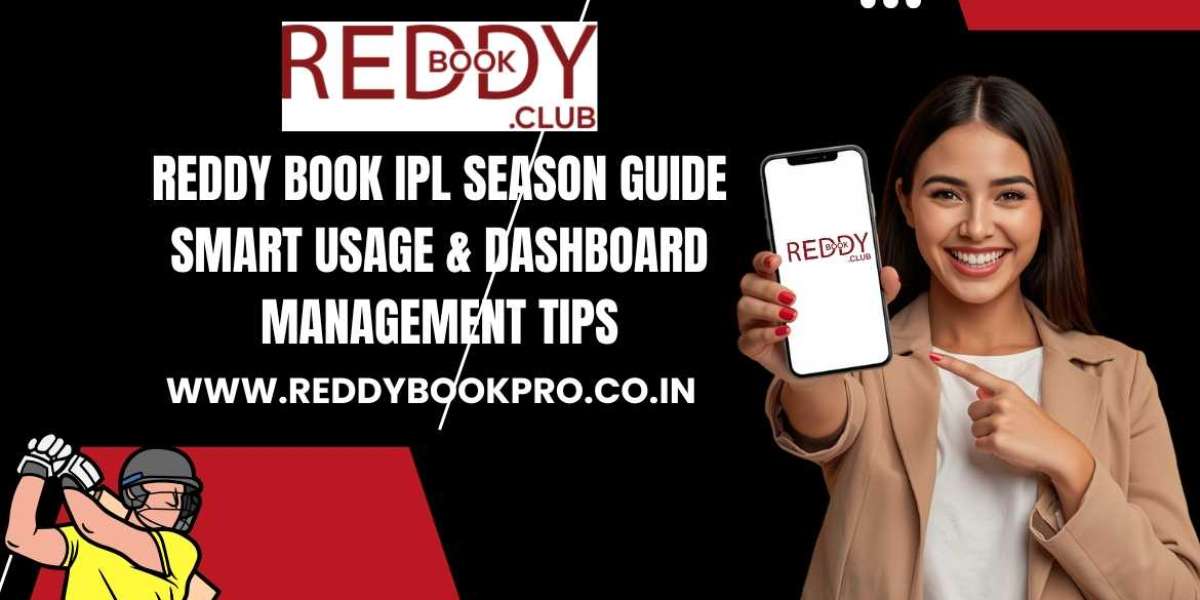 Reddy Book IPL Season Guide – Smart Usage & Dashboard Management Tips
