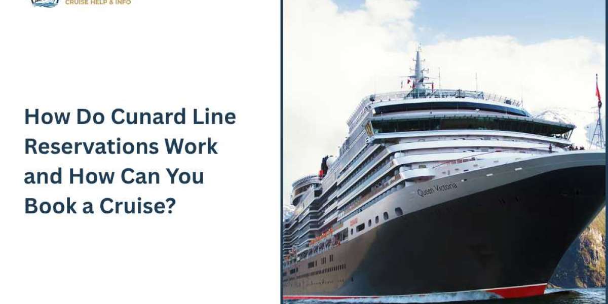 How to Make Cunard Line Reservations | Complete Booking Guide