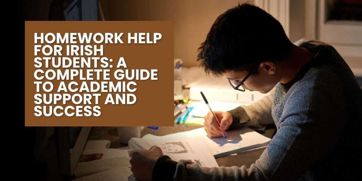 Homework Help for Irish Students: A Complete Guide to Academic Support and Success