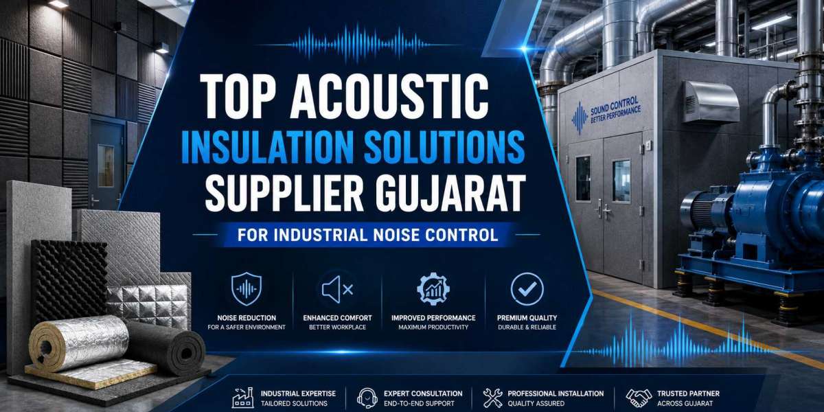 Top Acoustic Insulation Solutions Supplier Gujarat for Industrial Noise Control