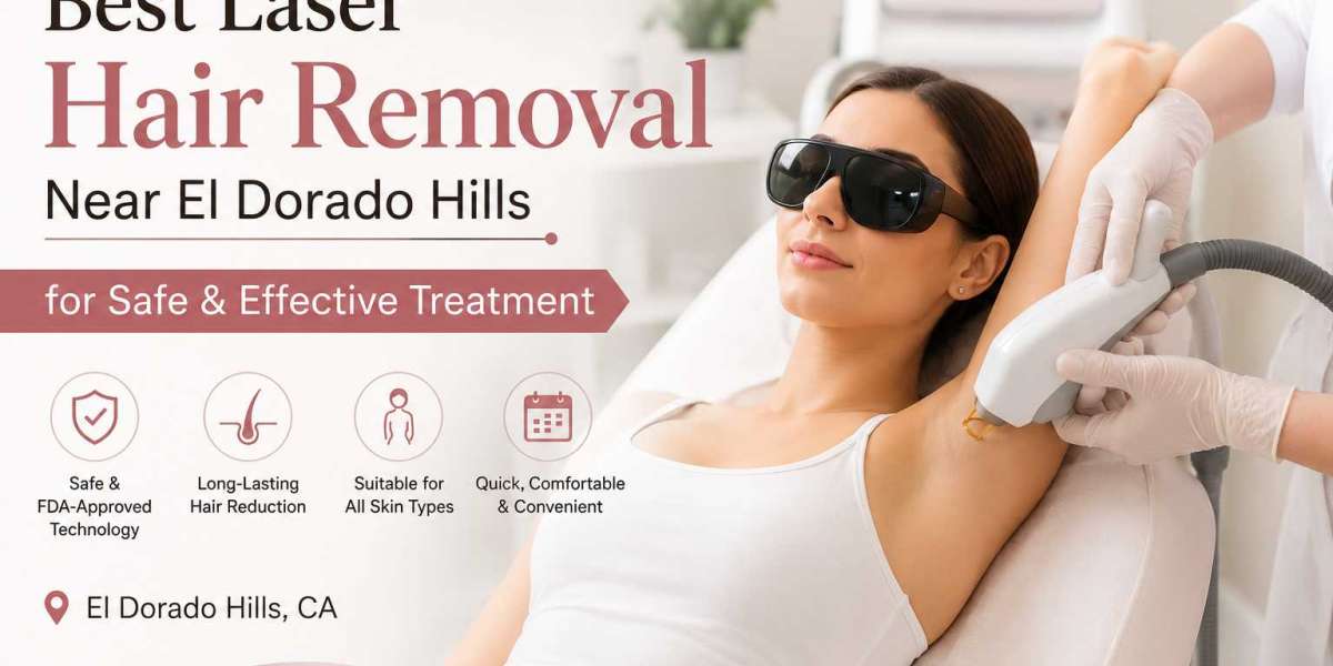 Best Laser Hair Removal Near El Dorado Hills for Safe & Effective Treatment