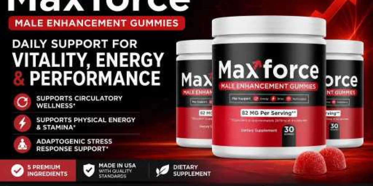 What are MaxForce Gummies Male Enhancement?