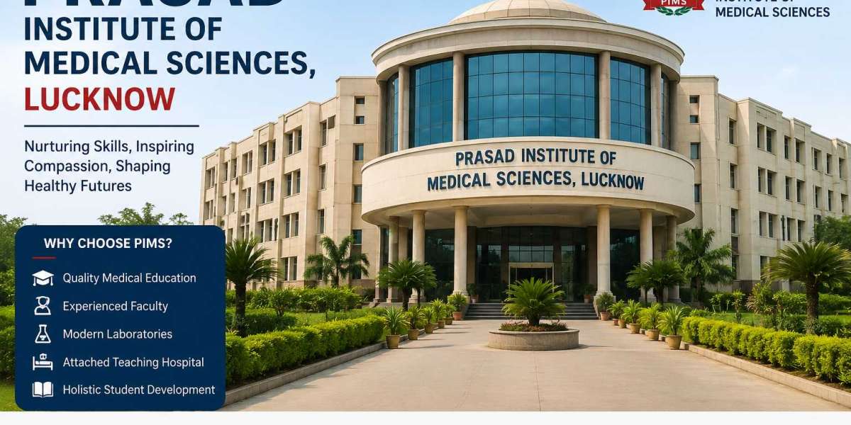 Prasad Institute of Medical Sciences, Lucknow: Building Future Healthcare Professionals